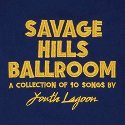 Afbeelding van Youth Lagoon Savage Hills..