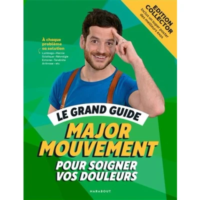 Image de Le grand guide Major Mouvement pour soigner vos douleurs Edition luxe cartonnée avec jaquette/post