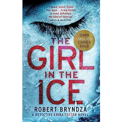 Afbeelding van the Girl in Ice A gripping serial killer thriller Detective Erika Foster
