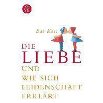 Afbeelding van Die Liebe Und Wie Sich Leidenschaft Erklärt