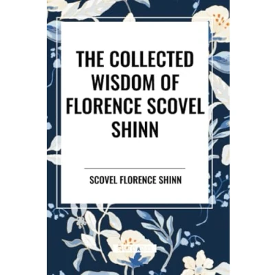 Afbeelding van The Collected Wisdom of Florence Scovel Shinn