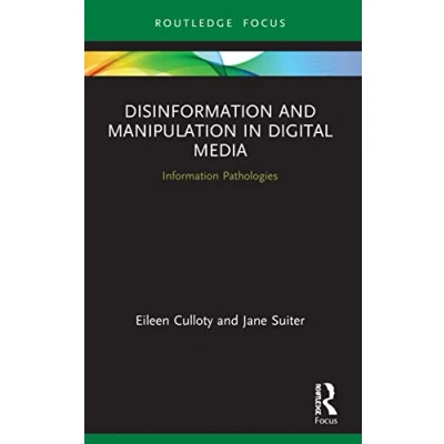 Afbeelding van Routledge Focus on Communication and Society Disinformation Manipulation in Digital Media