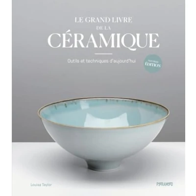 Afbeelding van LE GRAND LIVRE DE LA CERAMIQUE