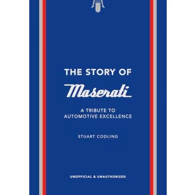 Afbeelding van The Story of Maserati: A Tribute to Automotive Excellence