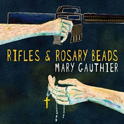 Afbeelding van Mary Gauthier Rifles &amp; Rosary Beads