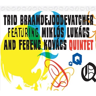 Afbeelding van Trio Braamdejoodevatcher Feat. Miklos Lukacs Quintet (CD)