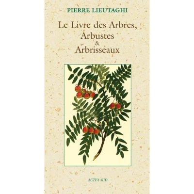 Image de Le livre des arbres, arbustes et arbrisseaux
