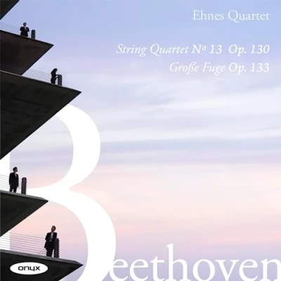 Afbeelding van Ehnes Quartet Beethoven: String No.13, Op.130, Grosse Fuge, Op.133 (CD)