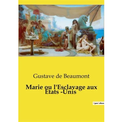 Image de Marie ou l&#039;Esclavage aux Etats ­Unis