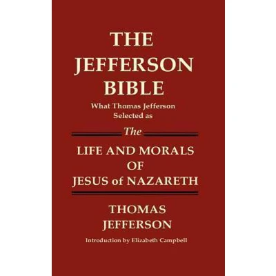 Afbeelding van the Jefferson Bible What Thomas Selected as Life and Morals of Jesus Nazareth