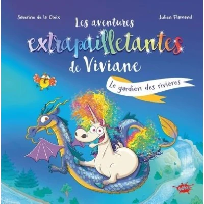 Image de Les aventures extrapailletantes de Viviane Le gardien des rivières