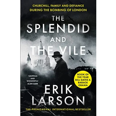 Afbeelding van the Splendid and Vile A Saga of Churchill, Family Defiance During Blitz