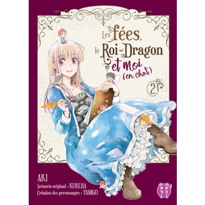 Image de Les fées, le Roi Dragon et moi (en chat) T02