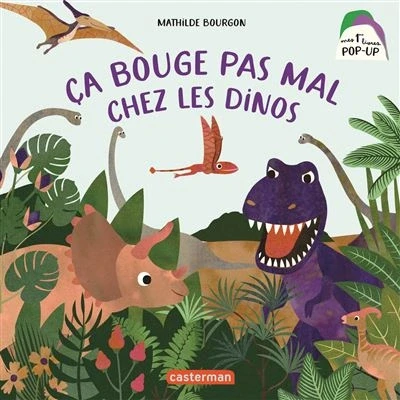 Image de Mon premier pop up Ça bouge pas mal chez les dinos