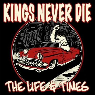 Afbeelding van Kings Never Die The Life &amp; Times (CD)