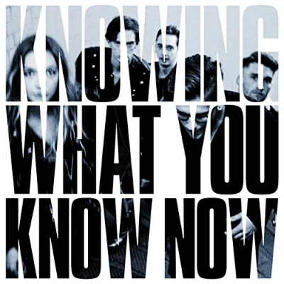Afbeelding van Knowing What You Know Now