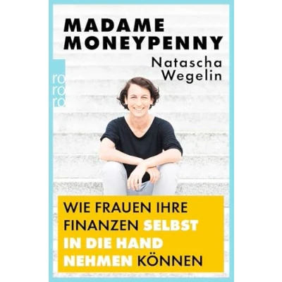 Afbeelding van Madame Moneypenny: Wie Frauen ihre Finanzen selbst in die Hand nehmen können