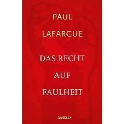 Afbeelding van Das Recht auf Faulheit und Die Religion des Kapitals