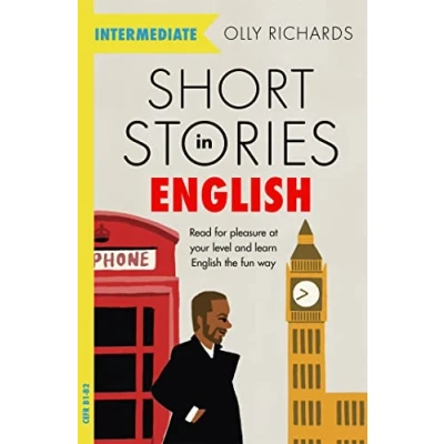 Afbeelding van Short Stories in English for Intermediate Learners Read pleasure at your level, expand vocabulary and learn the fun way Foreign Language Graded Reader Series