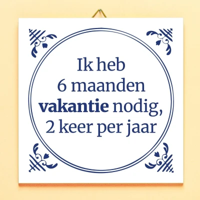 Afbeelding van Tegeltje Zes Maanden Vakantie