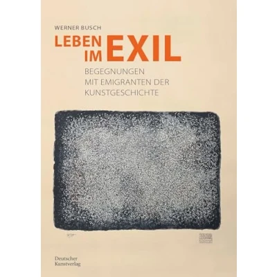 Afbeelding van Leben Im Exil: Begegnungen Mit Emigranten Der Kunstgeschichte