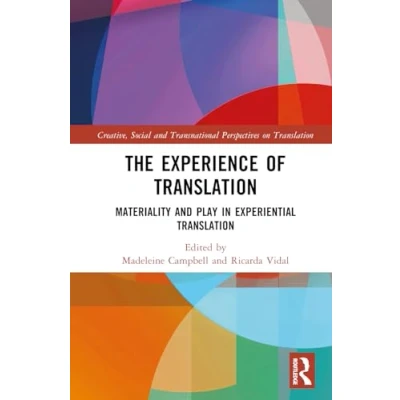 Afbeelding van Creative, Social and Transnational Perspectives on Translation The Experience of
