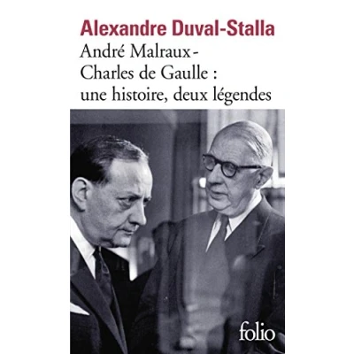 Afbeelding van André Malraux Charles de Gaulle : une histoire, deux légendes: Biographie croisée