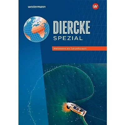 Afbeelding van Diercke Spezial. Weltmeere als Zukunftsraum. Aktuelle Ausgabe für die Sekundarstufe II