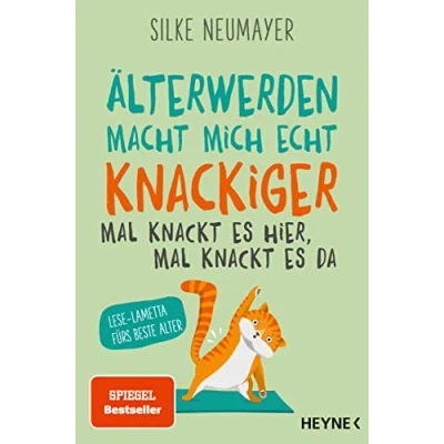 Afbeelding van Älter werden macht mich echt knackiger mal knackt es hier, da