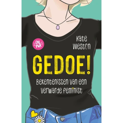 Afbeelding van Bekentenissen van een verwarde feminist 2 Gedoe!