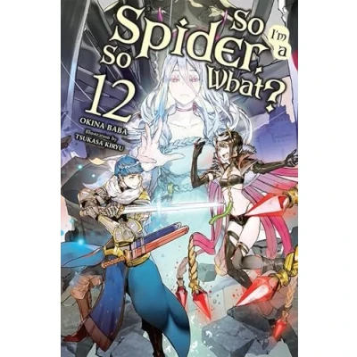 Afbeelding van So IM SPIDER WHAT LIGHT NOVEL SC I&#039;m a Spider, What?, Vol. 12 (light novel)