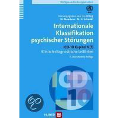 Afbeelding van Internationale Klassifikation psychischer Störungen. ICD 10 Kapitel V (F). Klinisch diagnostische Leitlinien