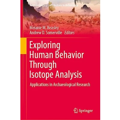 Afbeelding van Interdisciplinary Contributions to Archaeology Exploring Human Behavior Through Isotope Analysis