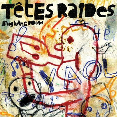 Afbeelding van Têtes Raides Bing Bang Boum (CD)