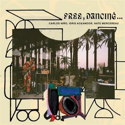 Afbeelding van Carlos &amp; Idris Ackamoor Nate Mercereau Nino Free, Dancing . (LP)