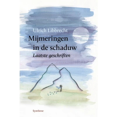 Afbeelding van Mijmeringen in de schaduw