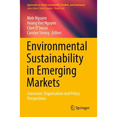 Afbeelding van Approaches to Global Sustainability, Markets, and Governance Environmental Sustainability in Emerging Markets