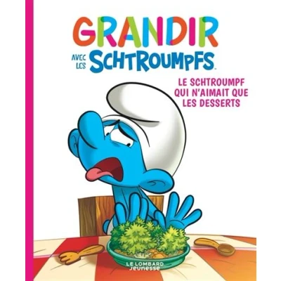 Image de Grandir avec les Schtroumpfs Tome 3 Le Schtroumpf qui n&#039;aimait que desserts