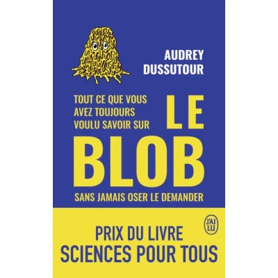 Image de Tout ce que vous avez toujours voulu savoir sur le blob sans jamais oser demander