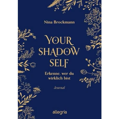 Afbeelding van Your Shadow Self: Erkenne, wer du wirklich bist Das Journal, mit dem deine Schatten erkennst Passend zur BookTok Sensation Work