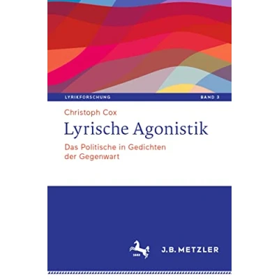 Afbeelding van Lyrikforschung. Neue Arbeiten zur Theorie und Geschichte der Lyrik Lyrische Agonistik