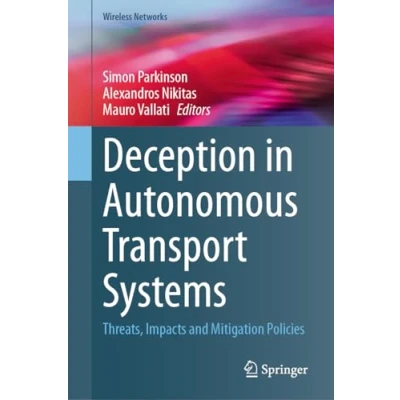 Afbeelding van Wireless Networks Deception in Autonomous Transport Systems