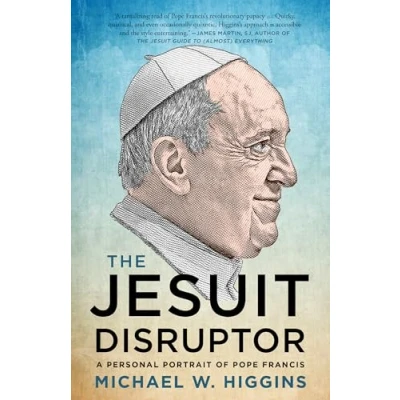 Afbeelding van The Jesuit Disruptor: A Personal Portrait of Pope Francis