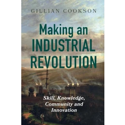 Afbeelding van Making an Industrial Revolution