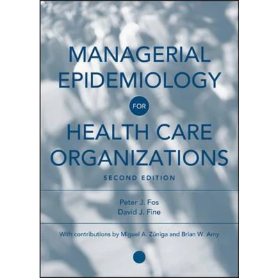 Afbeelding van Managerial Epidemiology for Health Care Organizations