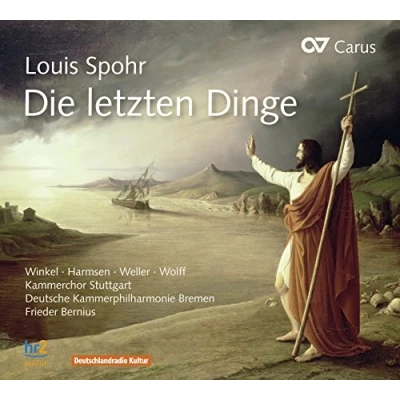 Afbeelding van Kammerchor Stuttgart, Deutsche Kammerphilharmonie Bremen, Frieder Bernius Spohr: Die Letzen Dingen (CD)