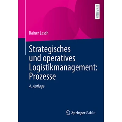 Afbeelding van Strategisches und operatives Logistikmanagement: Prozesse