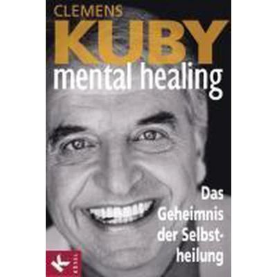 Afbeelding van Mental Healing Das Geheimnis der Selbstheilung