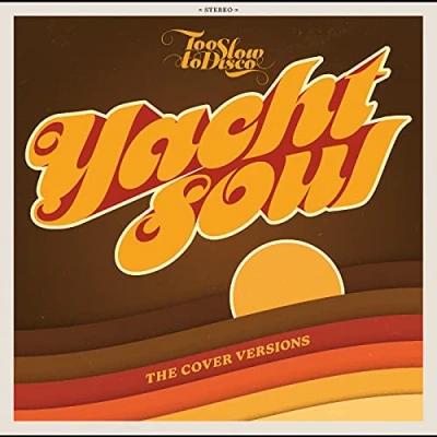 Afbeelding van Various Artists Too Slow To Disco: Yacht Soul The Covers Versions (2 LP)