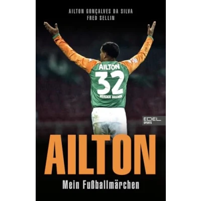Afbeelding van Ailton. Mein Fußballmärchen